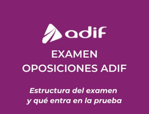 Examen oposiciones ADIF: estructura, pruebas y puntuación