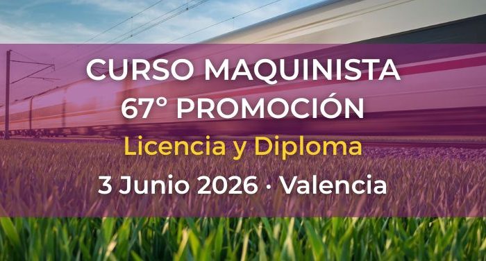 Curso Oficial de Maquinista en Valencia junio 2026 – 67ª promoción CEFF